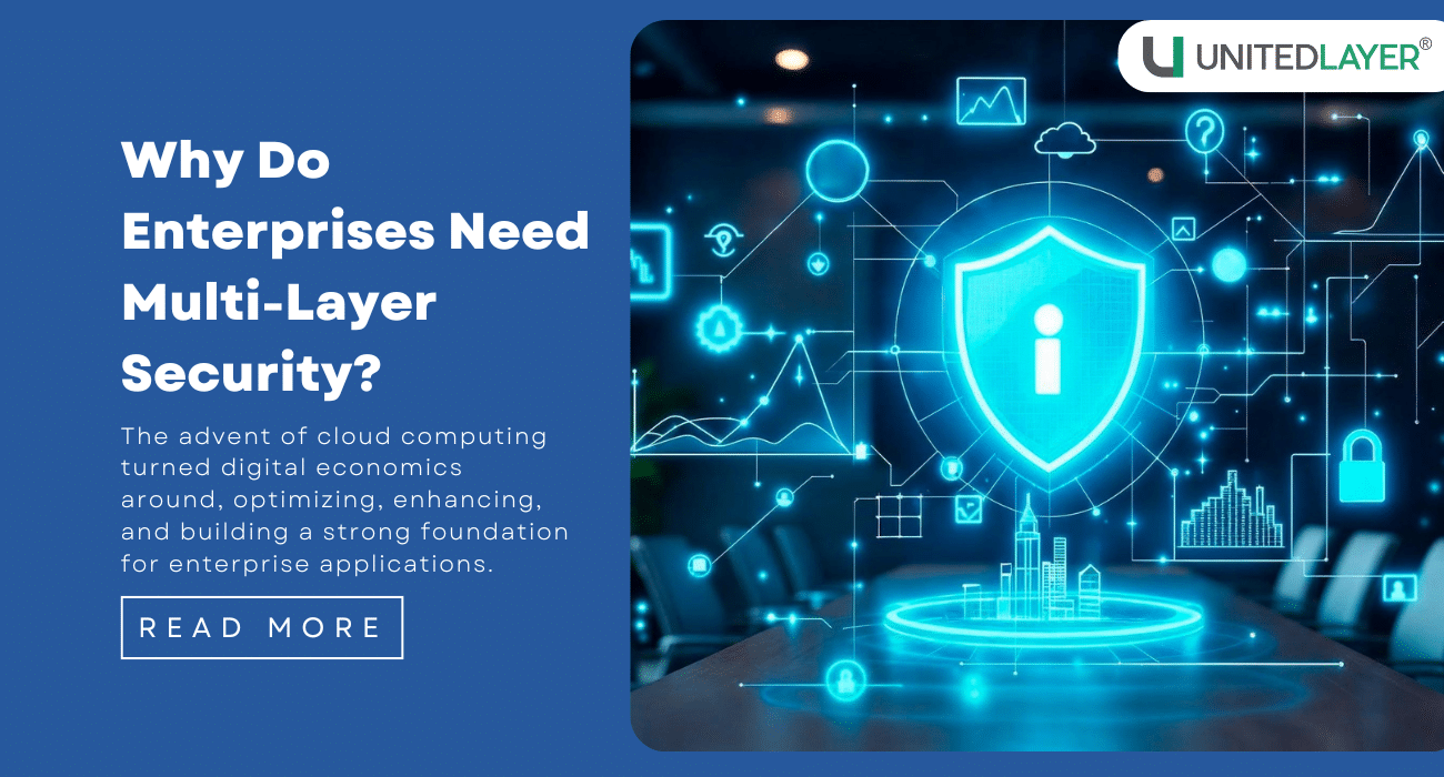 Why Do Enterprises Need Multi-Layer Security?